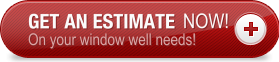 Acrylic Window Well Estimate Button